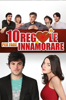 10 Regole Per Fare innamorare – Aşkın 10 Kuralı