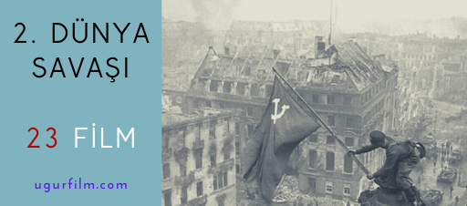 2. Dünya Savaşı ile İlgili 23 Film Önerisi