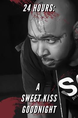 24 Hours A Sweet Kiss Goodnight