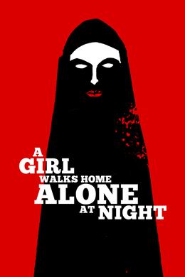 A Girl Walks Home Alone at Night – Gece Yarısı Sokakta Tek Başına Bir Kız