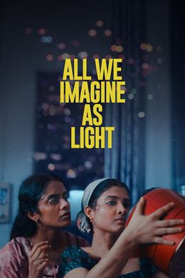 All We Imagine as Light – Aydınlık Hayallerimiz
