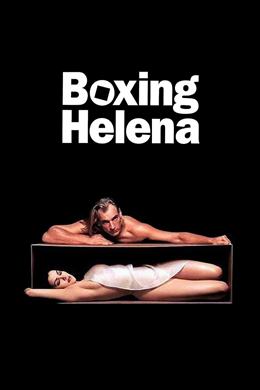 Boxing Helena – Helena’yı Sarmak