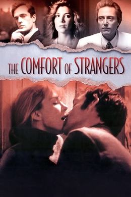 The Comfort of Strangers – Yabancı Kucak