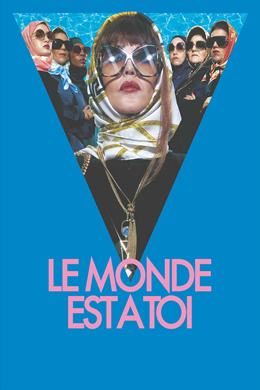 Le Monde Est à Toi – Dünya Senin