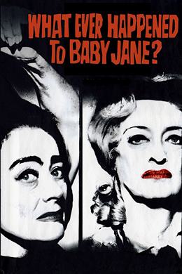 What Ever Happened to Baby Jane? – Küçük Bebeğe Ne Oldu?