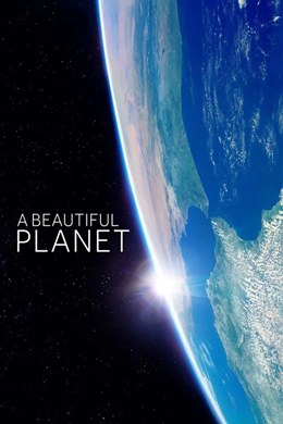 A Beautiful Planet – Güzel Bir Gezegen