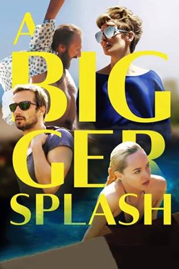 A Bigger Splash – Sen Benimsin