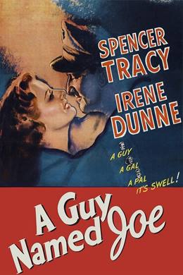 A Guy Named Joe – Kahraman Gölge