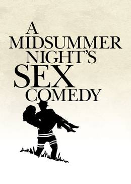 A Midsummer Night’s Sex Comedy – Bir Yaz Gecesi Rüyası