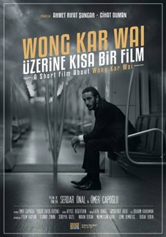Wong Kar Wai Üzerine Kısa Bir Film