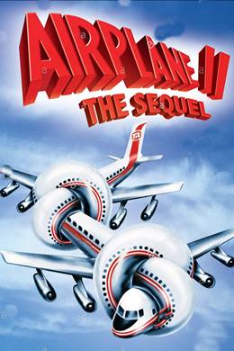 Airplane II: The Sequel – Uçak 2