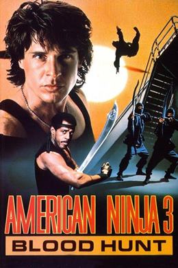 American Ninja 3: Blood Hunt – Amerikan Ninja 3: Kanlı Av