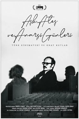 Aşk, Ateş ve Anarşi Günleri: Türk Sinemateki ve Onat Kutlar