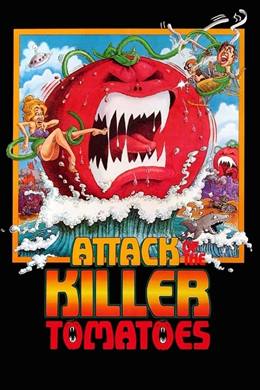 Attack of the Killer Tomatoes!