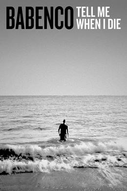 Babenco: Alguém Tem que Ouvir o Coração e Dizer Parou – Babenco: Ölünce Haber Ver
