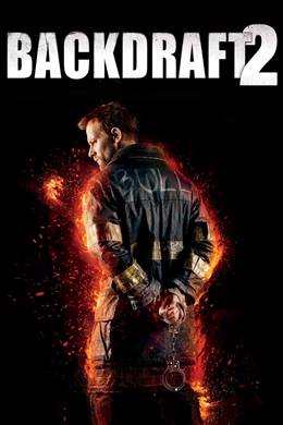 Backdraft 2 – Alev Kapanı 2