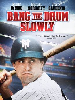 Bang the Drum Slowly – Davulları Yavaş Çalın