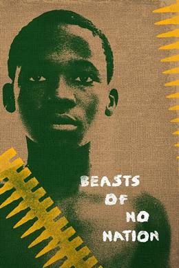 Beasts of No Nation – Sınırsız Canavarlar