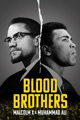 Blood Brothers: Malcolm X & Muhammad Ali – Kan Kardeşler: Malcolm X ve Muhammed Ali