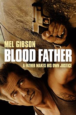 Blood Father – Kan Bağı