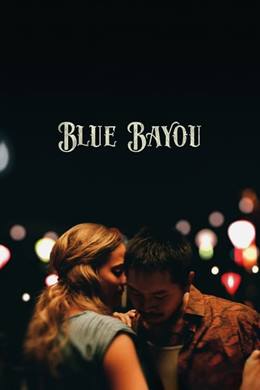 Blue Bayou – Mavi Bataklık