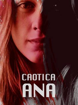 Caótica Ana – Kaotik Ana