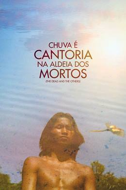 Chuva é Cantoria na Aldeia dos Mortos – Ölüler ve Diğerleri