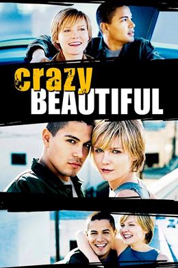 Crazy/Beautiful – Çılgın Güzel