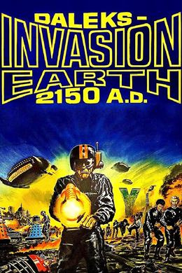 Daleks’ Invasion Earth 2150 A.D. – Dalekler’in Dünya’yı İşgali M.S. 2150