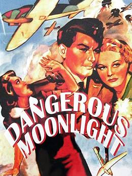 Dangerous Moonlight – Tehlikeli Ayışığı