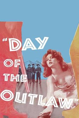 Day of the Outlaw – Kanunsuzlar Diyarı