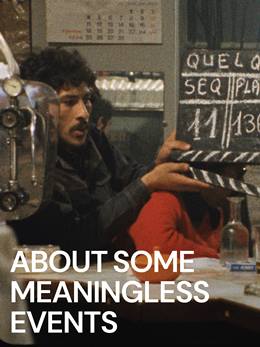 De Quelques Evenements Sans Signification – Bazı Anlamsız Olaylar