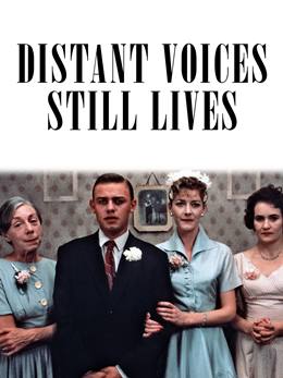 Distant Voices, Still Lives – Uzak Sesler, Durgun Yaşamlar