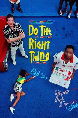 Do the Right Thing – Doğruyu Seç