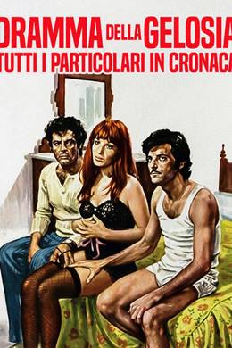 Dramma Della Gelosia (Tutti i Particolari in Cronaca) – İtalyan Usulü Kıskançlık