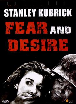 Fear and Desire – Korku ve İstek