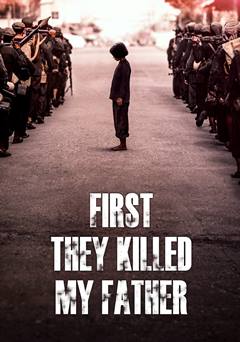 First They Killed My Father
