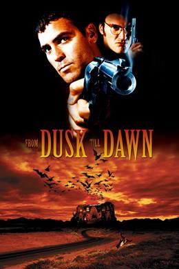 From Dusk Till Dawn – Gün Batımından Şafağa