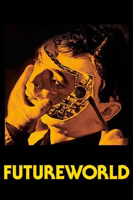 Futureworld – Geleceğin Dünyası