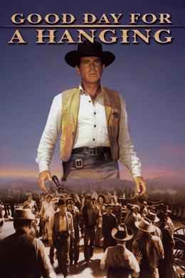 Good Day for a Hanging – Asmak İçin İyi Bir Gün