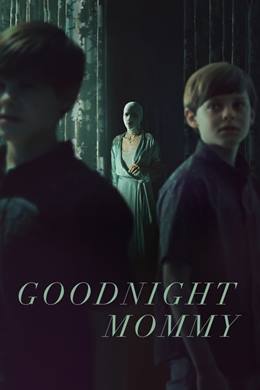 Goodnight Mommy – İyi Geceler Anne