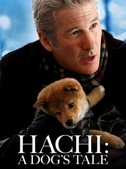Hachi: A Dog’s Tale – Hachi: Bir Köpeğin Hikayesi