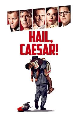 Hail, Caesar! – Yüce Sezar!