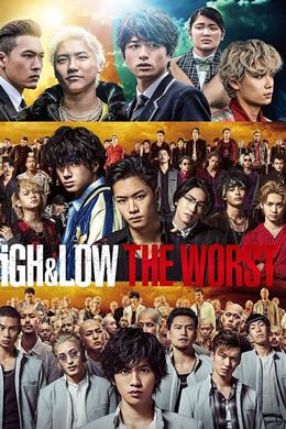 High & Low: The Worst