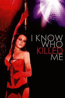 I Know Who Killed Me – Katilimi Tanıyorum