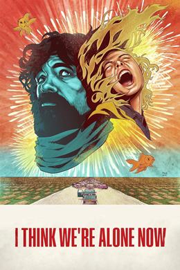 I Think We’re Alone Now – Sanırım Artık Yalnızız