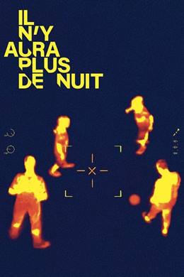 Il n’y Aura Plus De Nuit