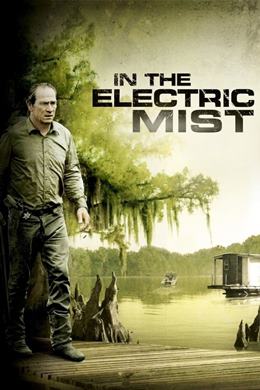 In the Electric Mist – Sislerin İçinden