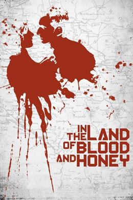 In the Land of Blood and Honey – Kan ve Aşk