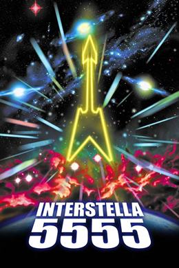 Interstella 5555: The 5tory of the 5ecret 5tar 5ystem – Interstella 5555: Gizli Yıldız Sisteminin Hikayesi